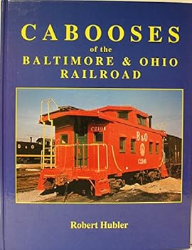 Hardcover Cabooses of the Baltimore & Ohio Railroad Book