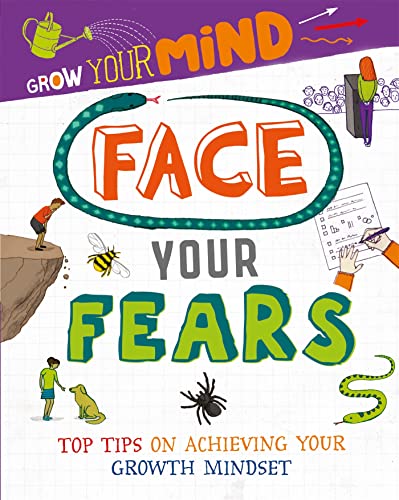 Grow Your Mind Face Your Fears