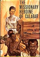 The Missionary Heroine of Calabar: a Story of Mary Slessor B000J0W6JO Book Cover