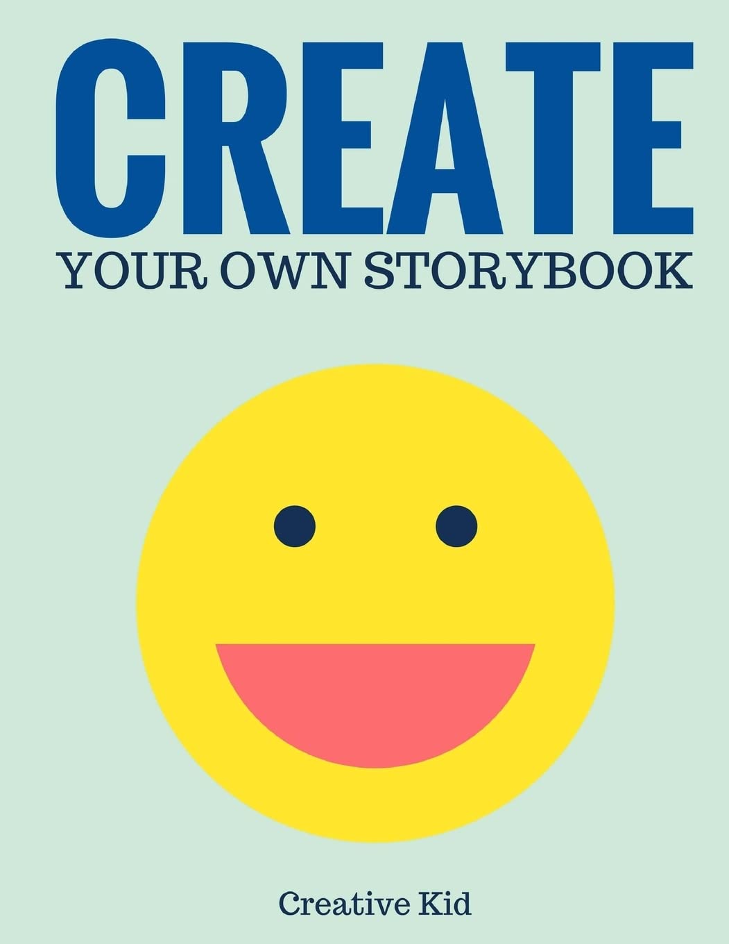 Create Your Own Storybook: 50 Pages - Write, Draw, and Illustrate Your Own Book (Large, 8.5 x 11) (Art Supplies)