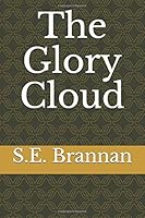 The Glory Cloud 1707659702 Book Cover