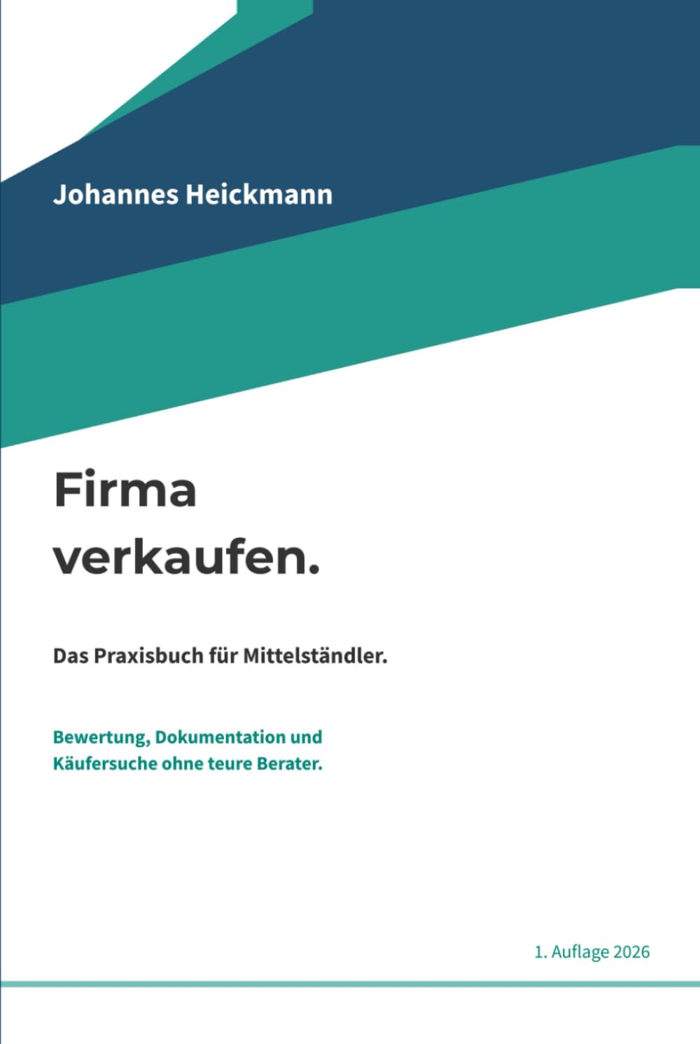 Firma verkaufen: Das Praxisbuch für Mittelständler