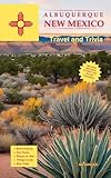 Albuquerque New Mexico: Travel and Trivia