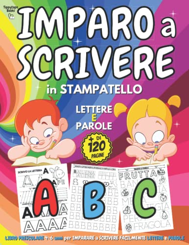 IMPARO A SCRIVERE in STAMPATELLO - Libro PRESCOLARE 4-6...