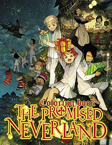 The Promised Neverland Coloring Book: Anime Manga +50 High Quality Coloring Pages For Kids and Teens