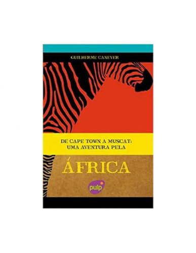 De Cape Town a Muscat. Uma Aventura Pela África