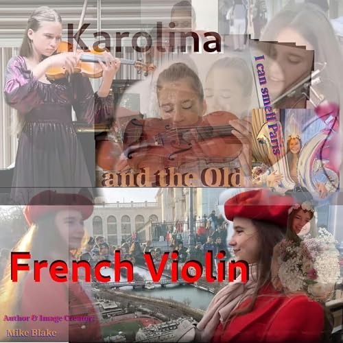 Karolina and the Old French Violin by Mike Blake episode artwork