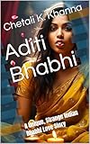 Aditi Bhabhi: A Unique, Strange Indian Bhabhi Love Story