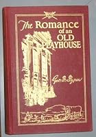 THE ROMANCE OF AN OLD PLAYHOUSE B000H16PWE Book Cover