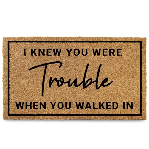 I Knew Your Were Trouble When You Walked In Door Mat 30x17 Inch Coir