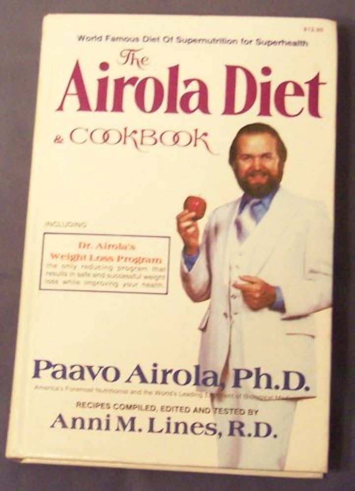 The Airola Diet & Cookbook: World Famous Diet of
