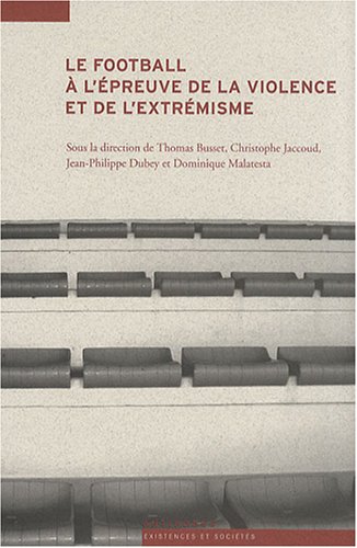 Le football à l'épreuve de la violence et de l'extrémisme