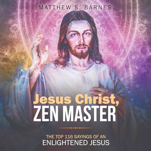 Jesus Christ, Zen Master by Matthew Barnes episode artwork
