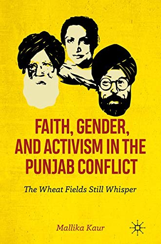 Buy Faith, Gender, and Activism in the Punjab Conflict — BookShops.in