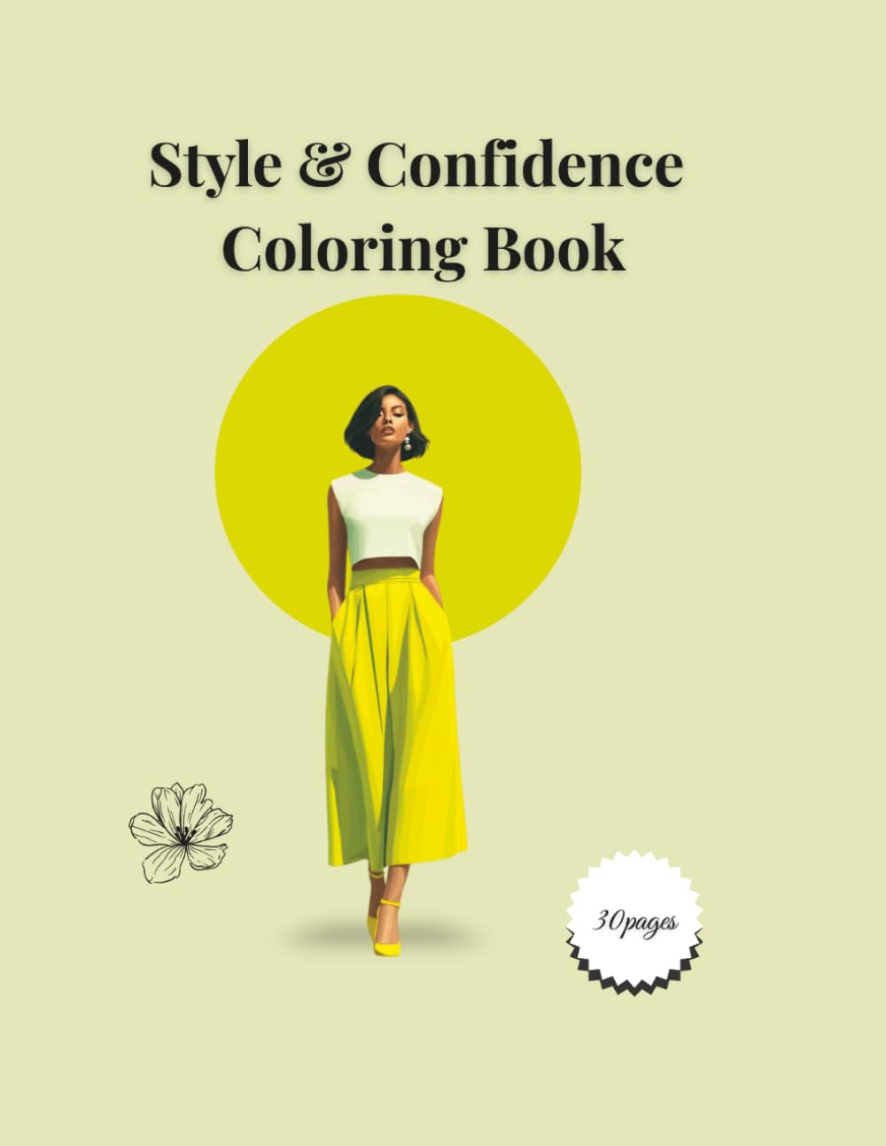 Style & Confidence Coloring Book: Fashion Illustration Coloring Book for Teens and Adults: 30 Chic & Modern Outfit Designs for Creative Relaxation and Stress Relief
