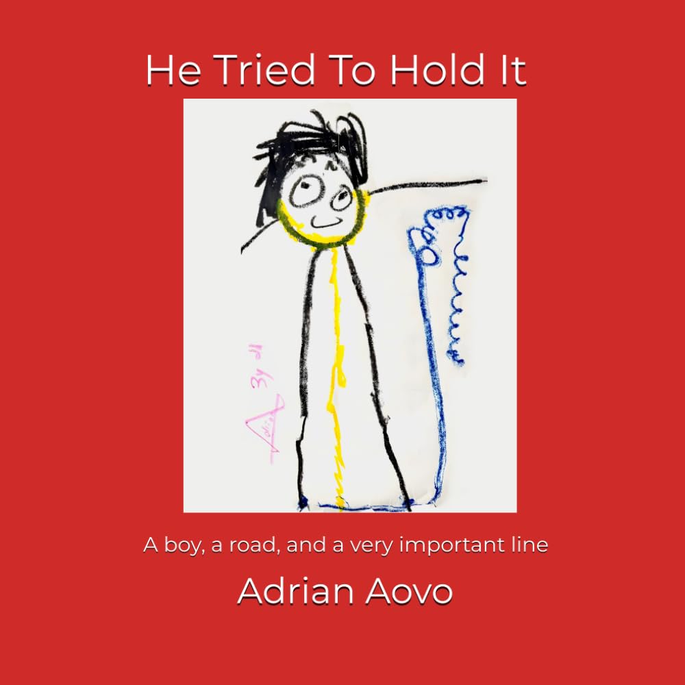 He Tried To Hold It: An authentic story by a three-year-old artist (Little Hands, Big Stories)