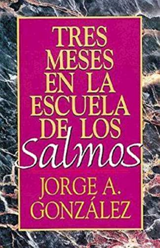 Tres meses en la escuela de los Salmos: Estudio sobre el Libro de los Salmos
