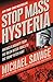 Stop Mass Hysteria: America's Insanity from the Salem Witch Trials to the Trump Witch Hunt