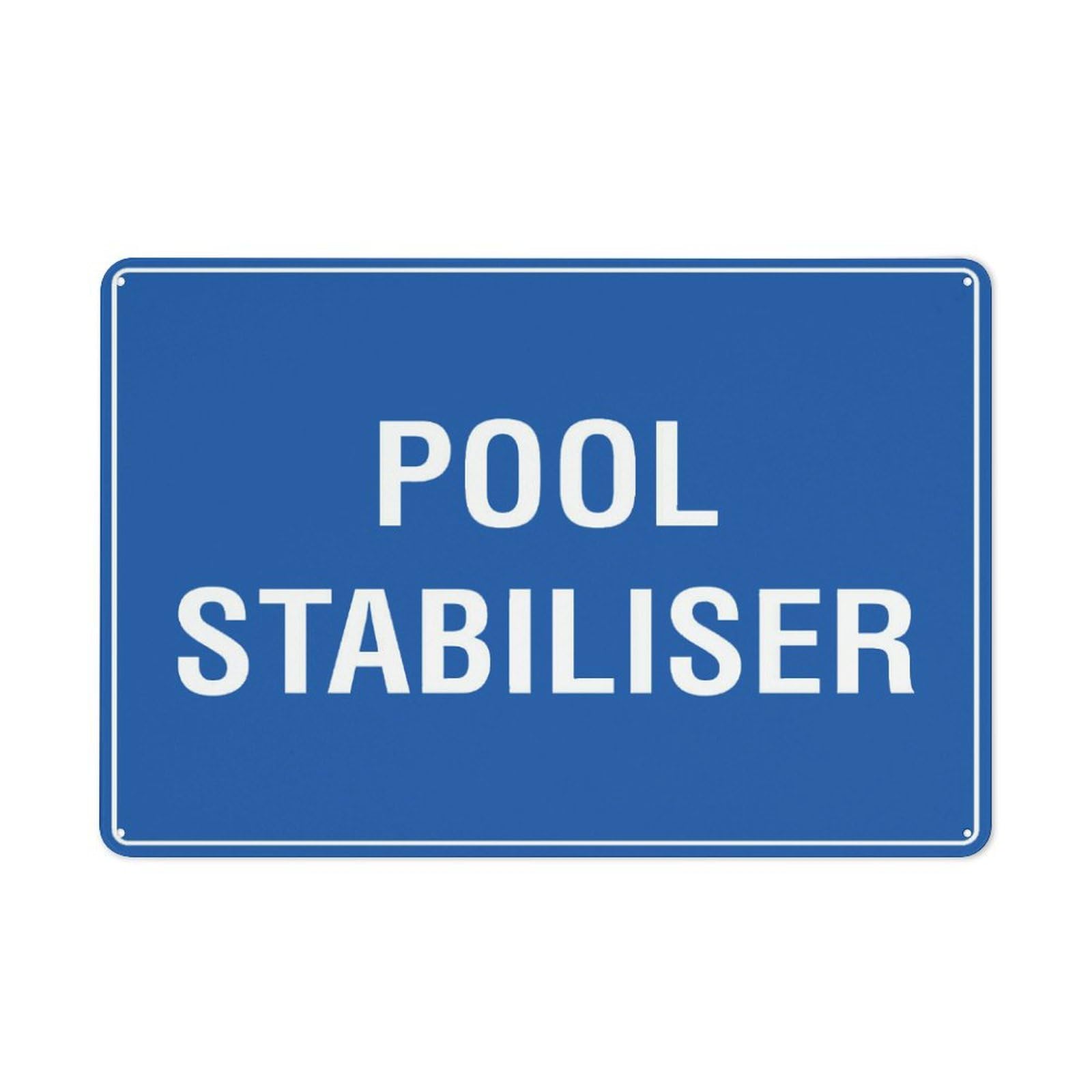 Pool Stabiliser Sign Outdoor Signs Aluminum 12X8 Inch Uv Ink Printed For House And Business