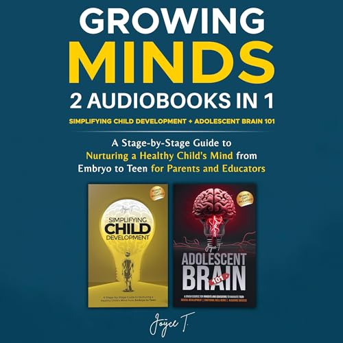 Growing Minds 2-in-1 Simplifying Child Development + Adolescent Brain 101 by Joyce T. episode artwork