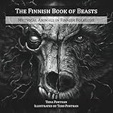The Finnish Book of Beasts: Mythical Animals in Finnish Folklore