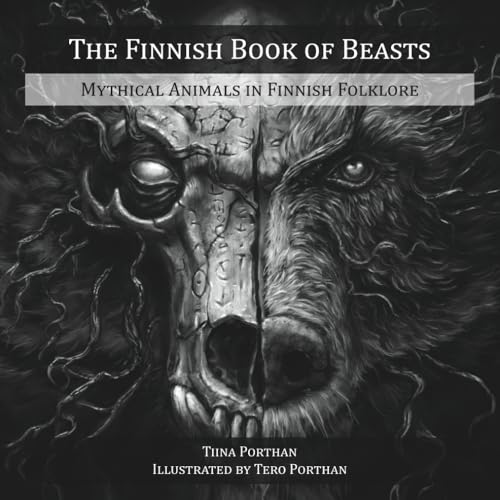 The Finnish Book of Beasts: Mythical Animals in Finnish Folklore