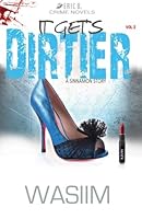 It Gets Dirtier: A Sinnamon Story (That Was Dirty) 1944151222 Book Cover
