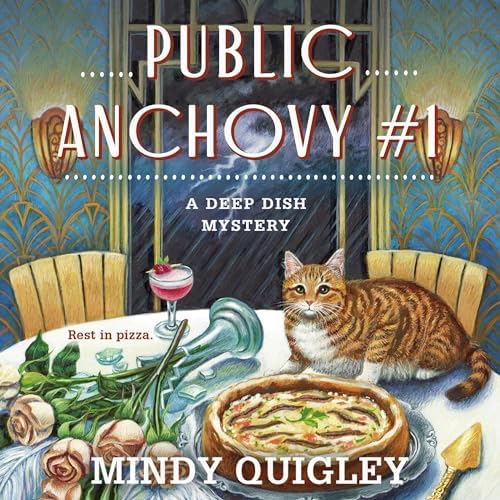 Public Anchovy #1: Deep Dish Mysteries, Book 3 Audiobook by Mindy Quigley