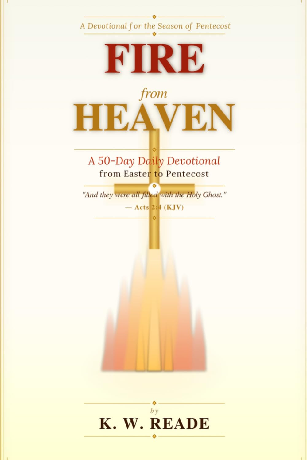 Fire From Heaven: A Daily Devotional for the Season of Pentecost