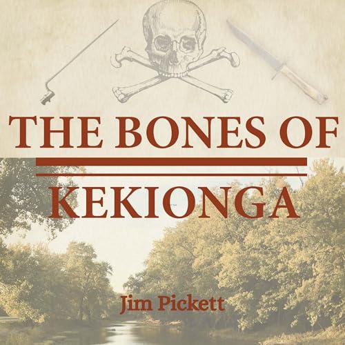 The Bones of Kekionga - Jim Pickett episode artwork
