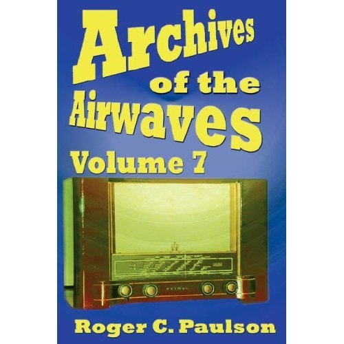 Archives of the Airwaves, Volume 7