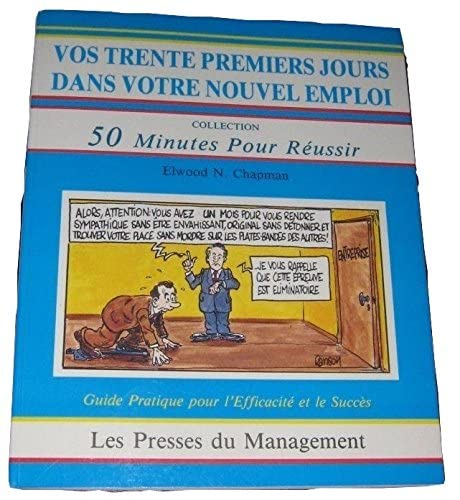 Vos trente premiers jours dans votre nouvel emploi ou comment se creer une image de pro dans un nouv [Unknown Binding]