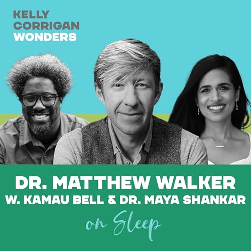 Deep Dive with Dr. Matt Walker, W. Kamau Bell and Maya Shankar on Sleep Podcast Por  arte de portada