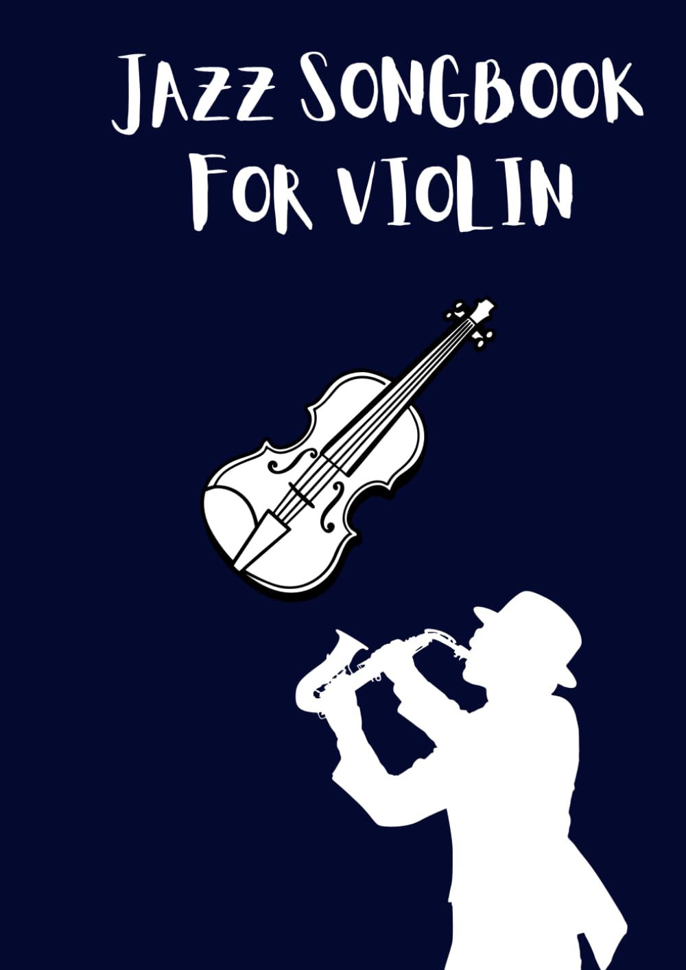 jazz songbook for violin: Selection of famous jazz violin solo arranged for beginners and intermediate players