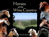 Horses of the Wine Country 0615317278 Book Cover