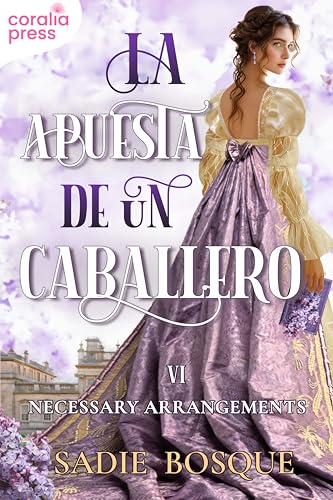 La apuesta de un caballero (Serie Necessary Arrangements nº 6)