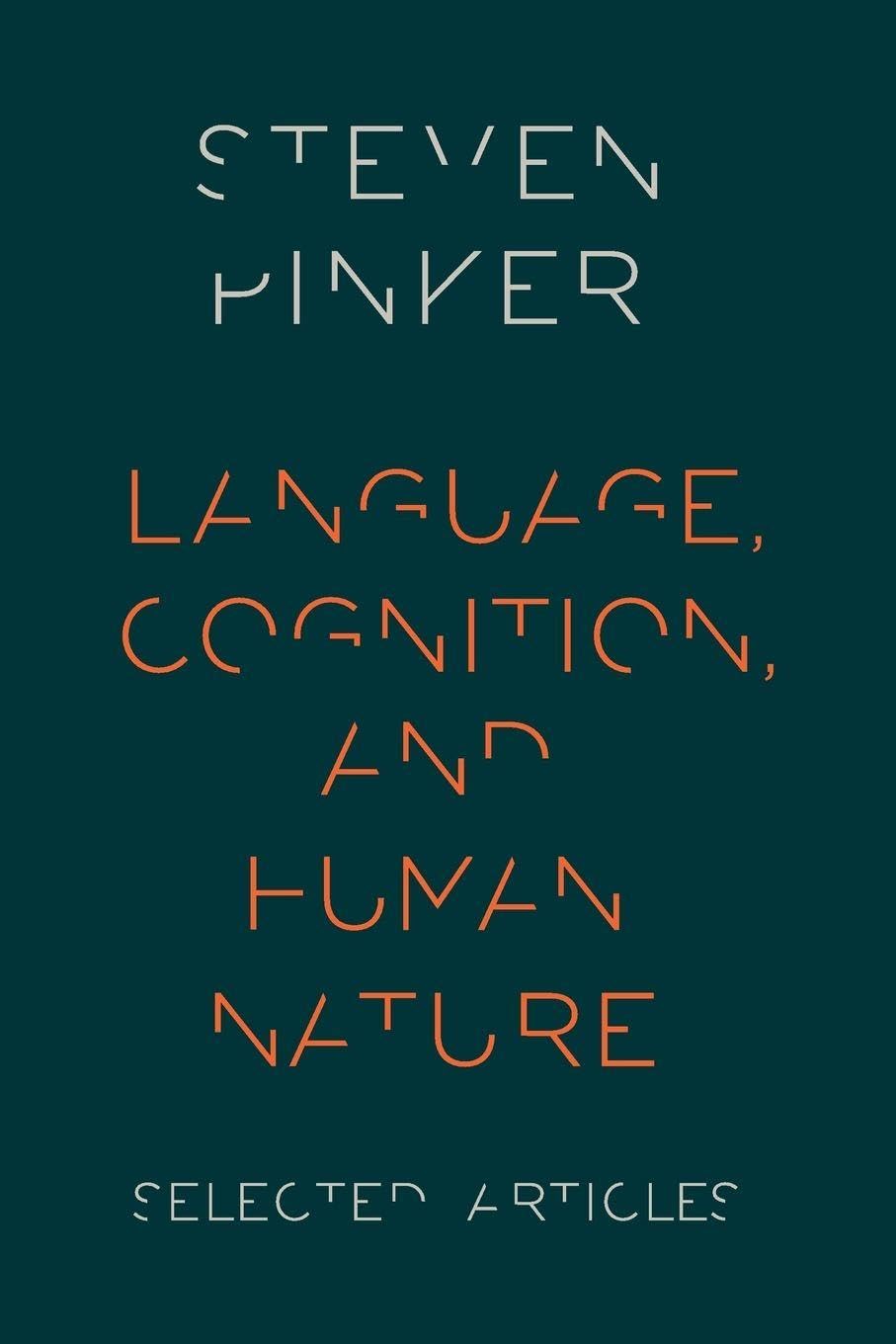 Language, Cognition, and Human Nature: Selected Articles