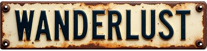 Wall Art 16 * 4 Inch Tin Signs “WANDERLUST” Bedroom Office Retro Decor Vintage Bedroom Decor Travel Wall Art