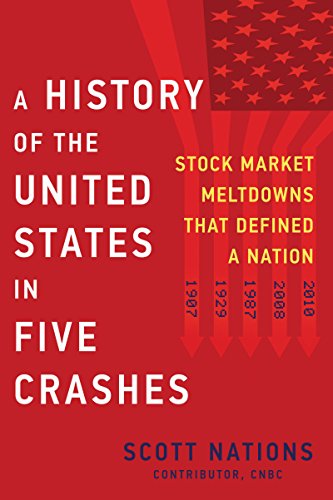 Télécharger A History of the United States in Five Crashes: Stock Market Meltdowns That Defined a Nation (Englis Livre eBook France