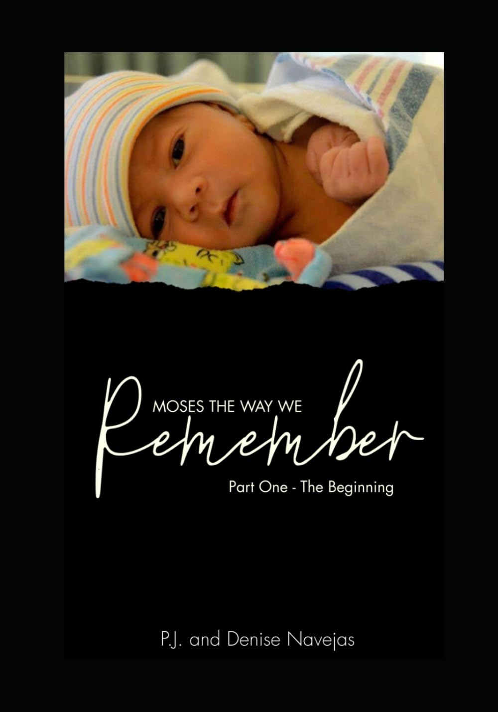 Moses the Way we Remember: Part One - The Beginning
