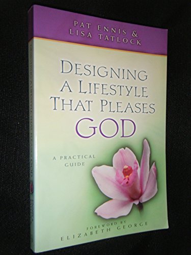 Designing a Lifestyle That Pleases God: A Practical Guide
