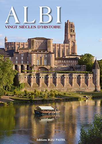 Albi Vingt Siecles d Histoire Albi Vingt Siecles d Histoire