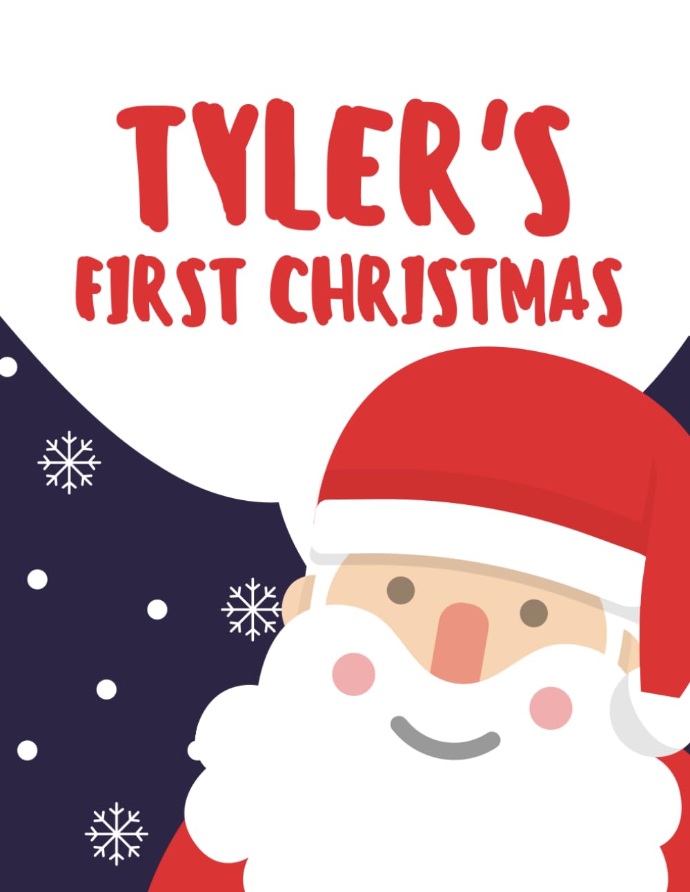 Tyler's First Christmas: My First Christmas Series (Personalised Christmas Books!)
