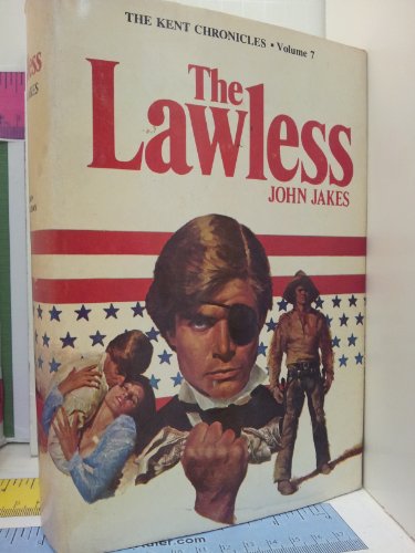 The Lawless, The Kent Chronicles, Volume Seven B000JFA5QK Book Cover