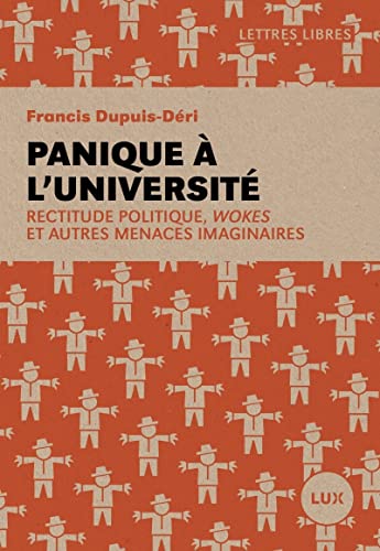Panique à l'université: Rectitude politique, wokes et autres menaces imaginaires