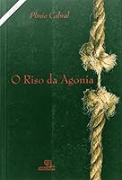 O riso da agonia : uma história em forma de romance. 8575310380 Book Cover