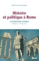 Histoire et politique à Rome. : Les historiens romains (IIIème siècle avant J-C - Vème siècle après J-C) 2842917723 Book Cover