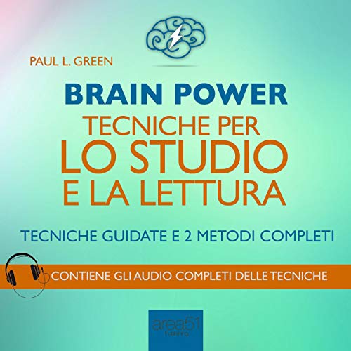 Listen to Brain Power: Tecniche per lo studio e la lettura by Paul L. Green