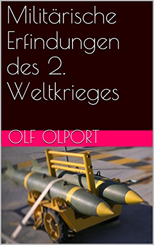 Amazon.com: Militärische Erfindungen Des 2. Weltkrieges (German Edition)  Ebook : Olport, Olf: Kindle Store