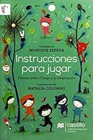 Instrucciones Para Jugar Poemas Sobre El Juego Y La Imaginacion 6076212233 Book Cover
